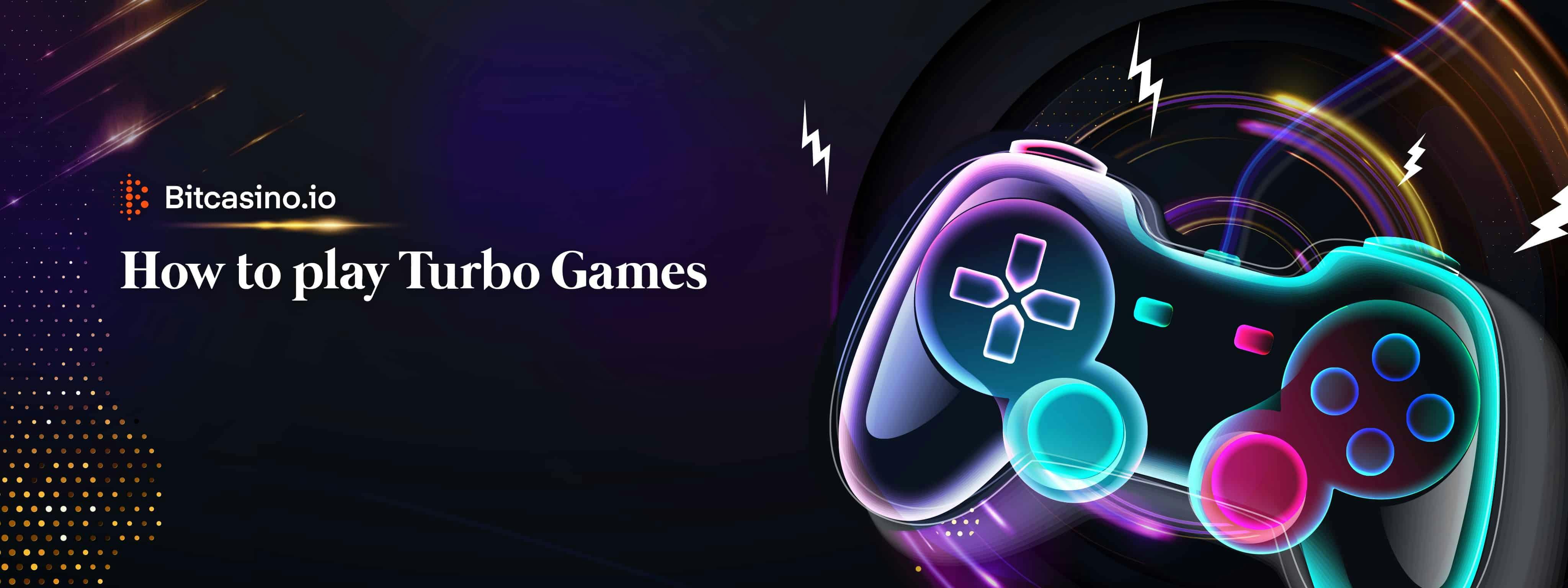 How to play Turbo Games at Bitcasino